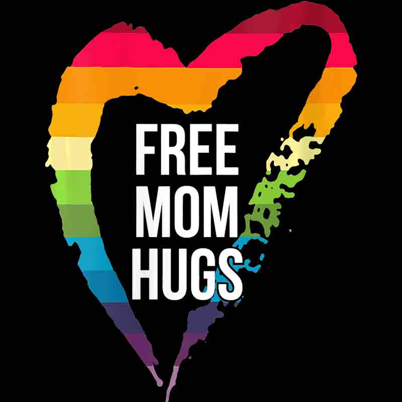 Free Mom Hugs 475 (DTF Transfer)