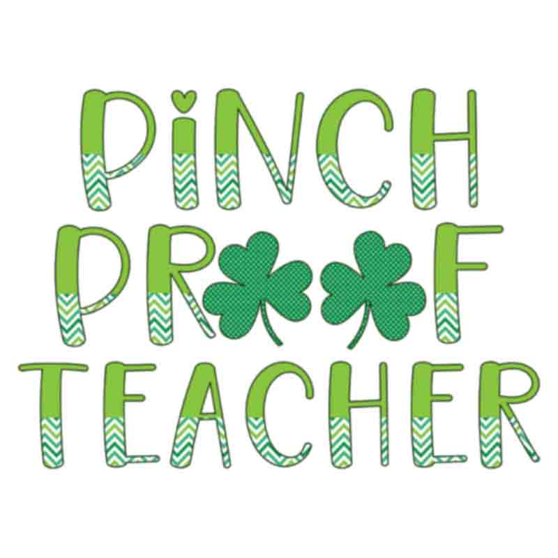 Lucky Pinch Proof Teacher (DTF Transfer)