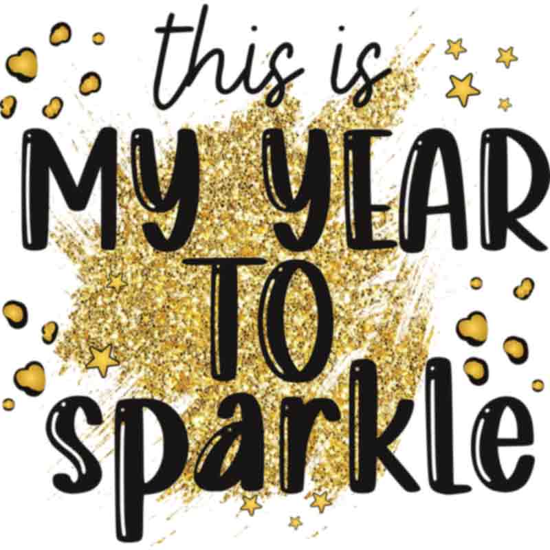 My Year Sparkle (DTF Transfer)