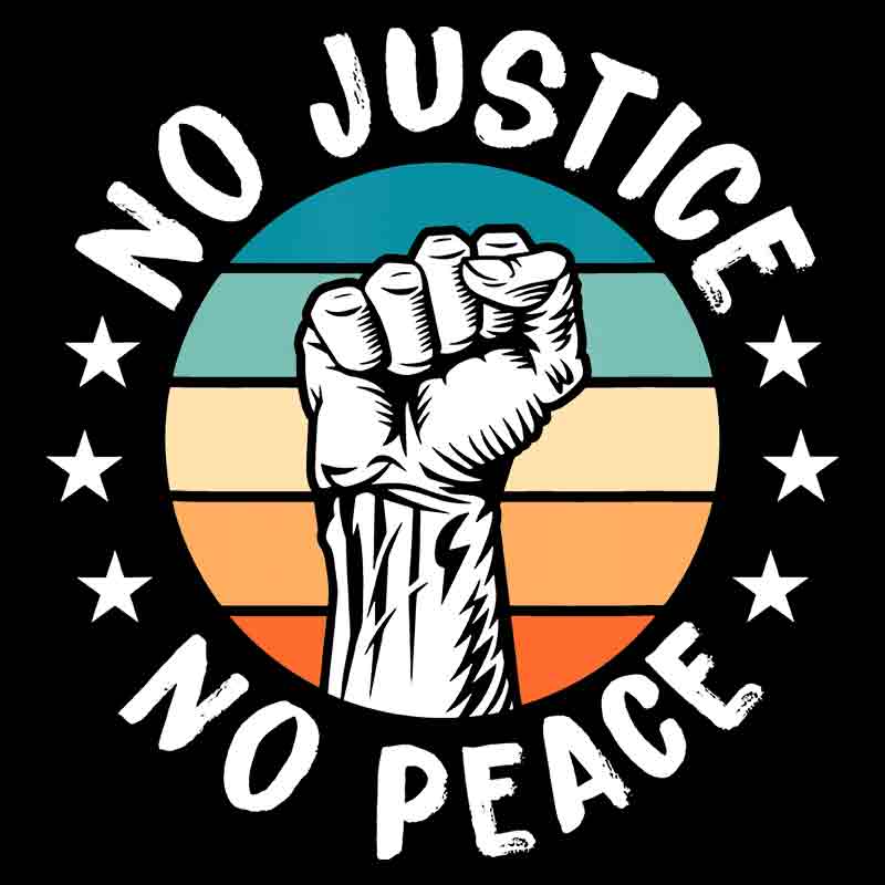 No Justice No Piece (DTF Transfer)