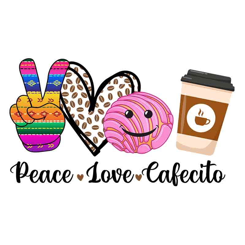Peace Love Cafecito (DTF Transfer)