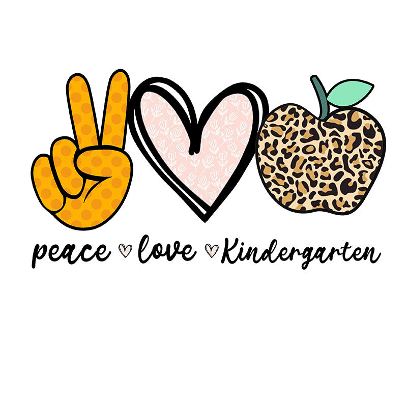 Peace love kindergarten (DTF Transfer)