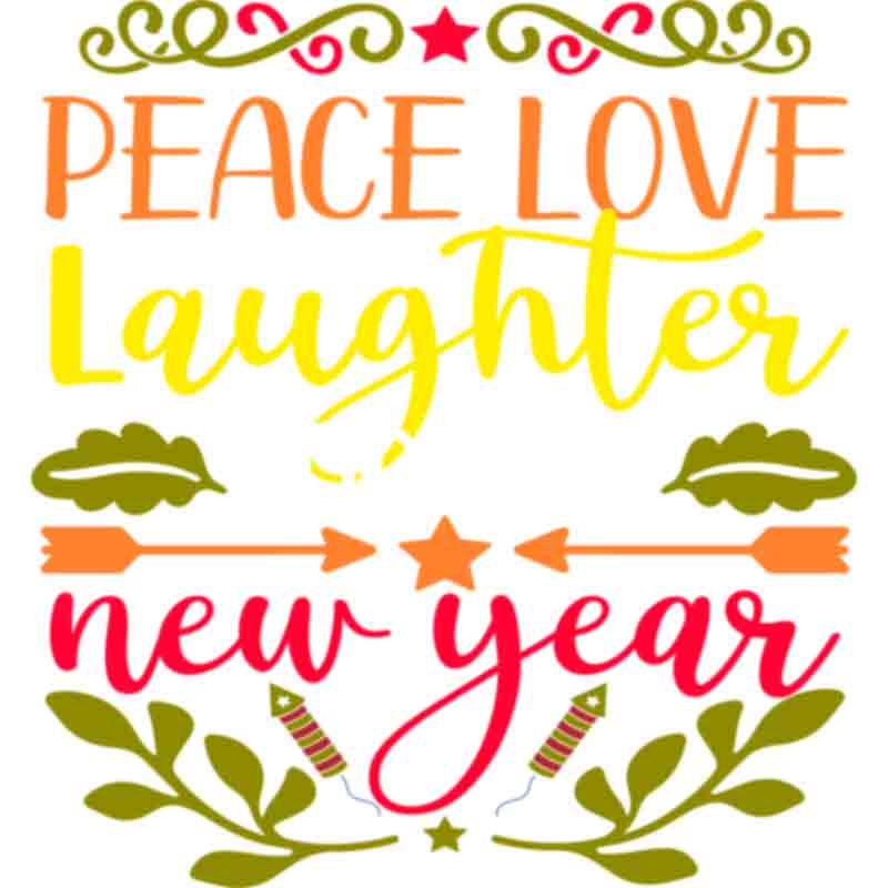 Peace Love Laughter New Year (DTF Transfer)