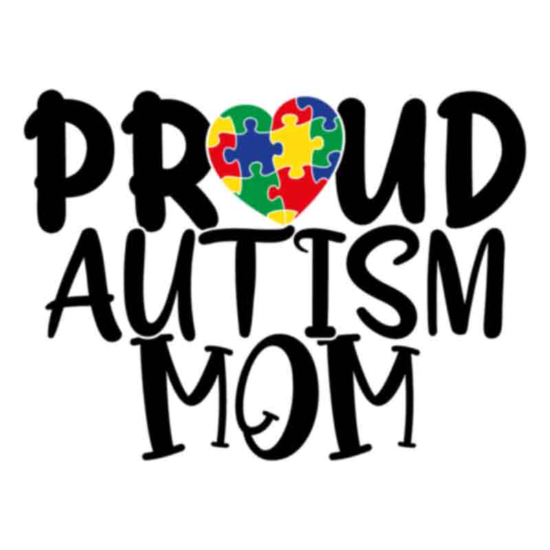Proud Autism Mom (DTF Transfer)