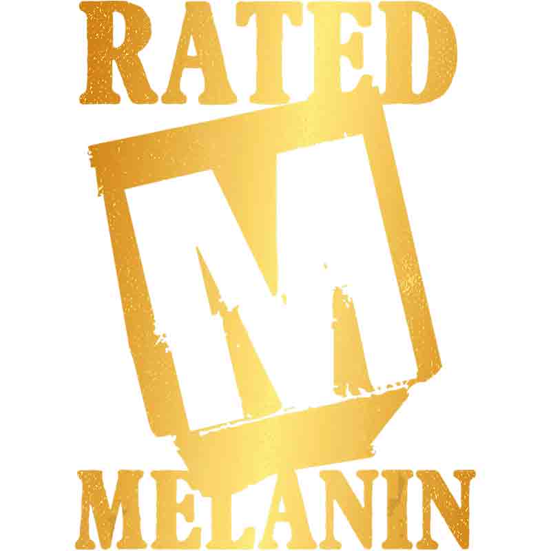 Rated Melanin (DTF Transfer)
