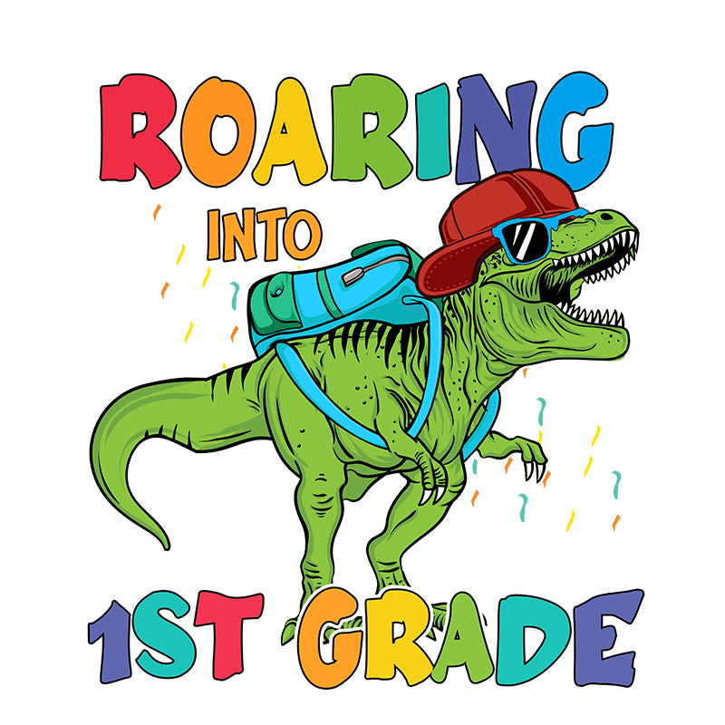Roaring into 1st grade (DTF Transfer)