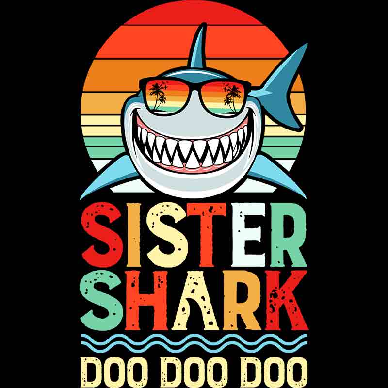 Sister Shark Doo Doo Doo (DTF Transfer)