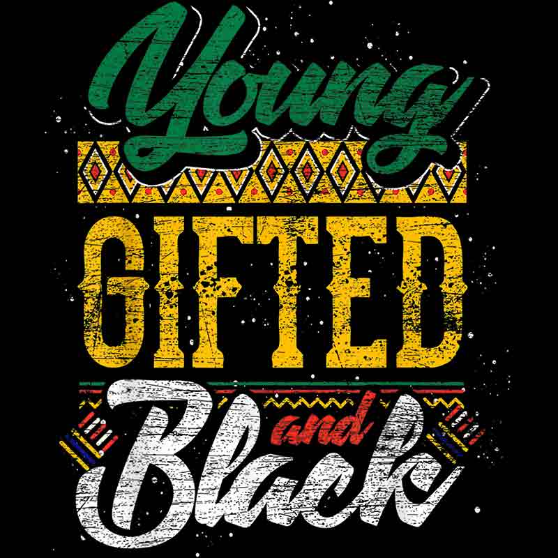 Young Gifted And Black Distressed(DTF Transfer)