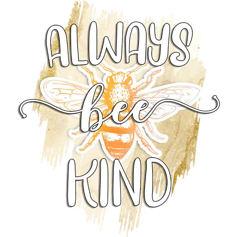 Always Be Kind (DTF Transfer)
