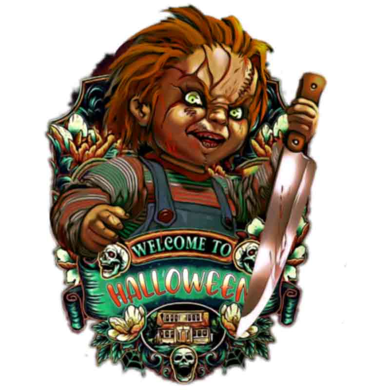 Chucky Welcome To Halloween (DTF Transfer)