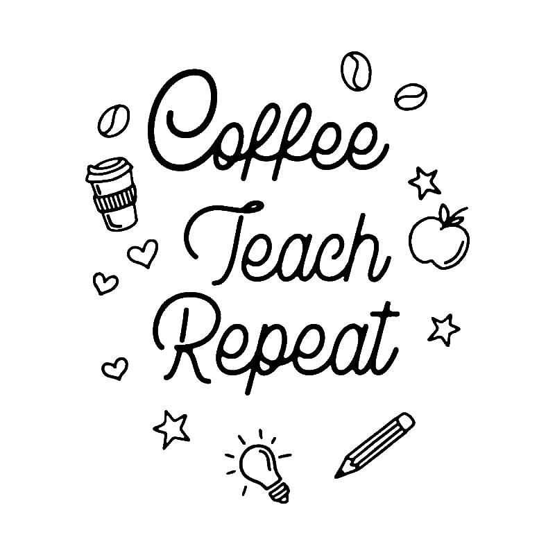 Coffee Teach Repeat (Teacher) SVG