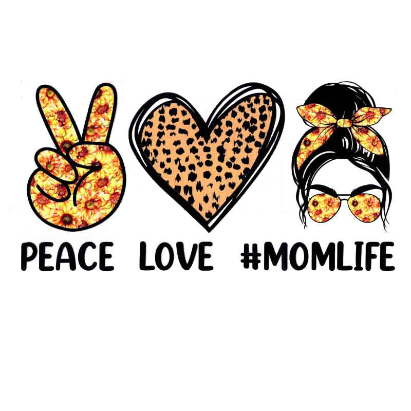 Peace Love #MomLife (DTF Transfer)