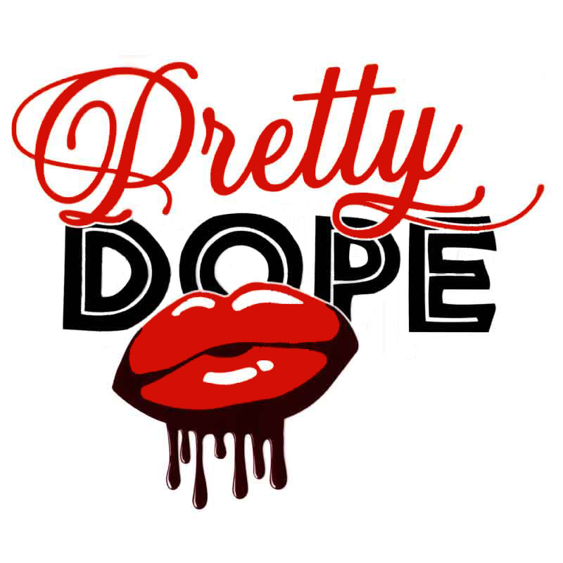 Pretty Dope (DTF Transfer)