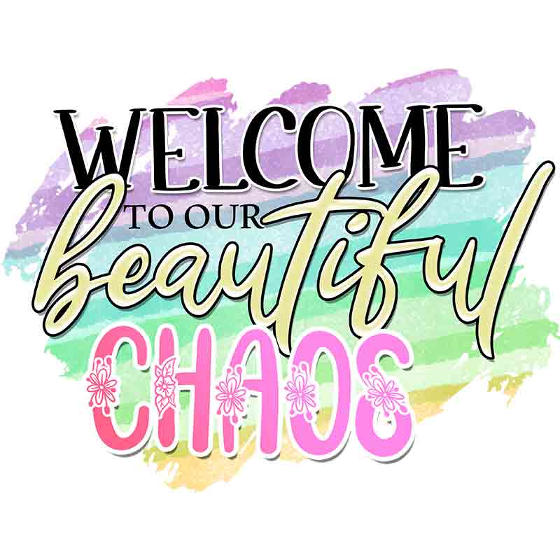 Welcome To Chaos (DTF Transfer)
